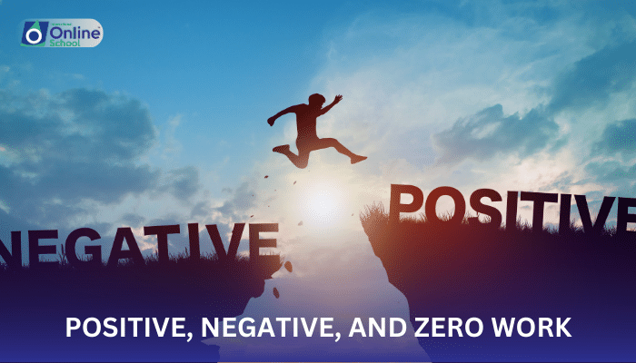 Lesson 02: Positive, Negative, and Zero Work